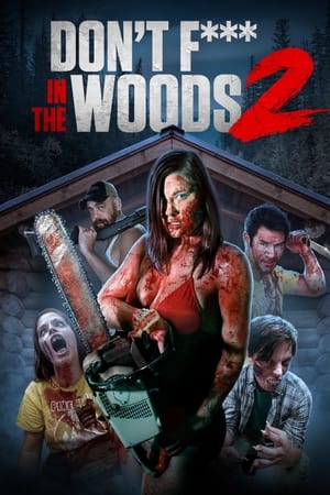 Don’t Fuck in the Woods 2 (2022)