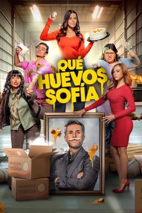 ¡Qué Huevos, Sofía! (2025) ¡Qué Huevos, Sofía!