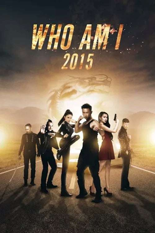 Who Am I 2015 (2015) ซิ่งสู้ฟัด