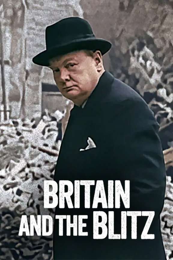 Britain and the Blitz (2025) ยุทธการเดอะบลิตซ์พิชิตอังกฤษ