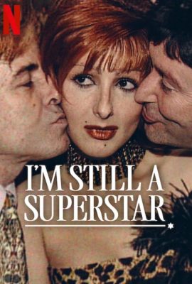 I’m Still a Superstar (2025) ซูเปอร์สตาร์… วันยังค่ำ