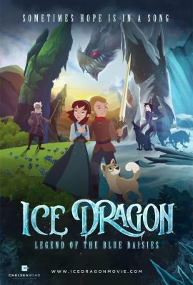 Ice Dragon: Legend of the Blue Daisies (2018) ตำนานมังกรน้ำแข็งแห่งดอกเดซี่สีน้ำเงิน