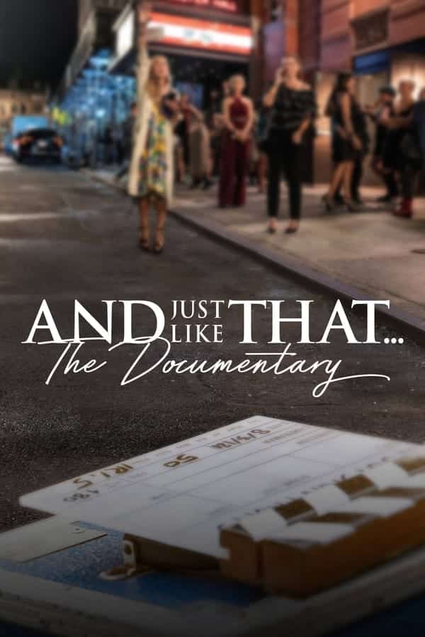And Just Like That… The Documentary (2022) แอนด์จัสต์ไลก์แดต…เรื่องราวเบื้องหลัง